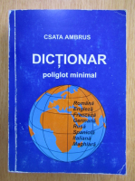 Csata Ambrus - Dictionar poliglot minimal