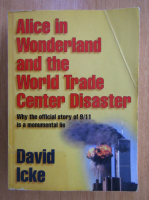 David Icke - Alice in Wonderland and the World Trade Center Disaster