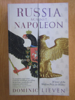 Dominic Lieven - Russia Against Napoleon