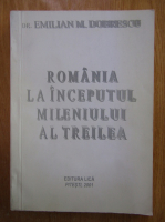 Emilian M. Dobrescu - Romania la inceputul mileniului al treilea
