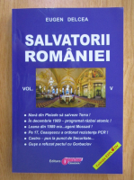 Eugen Delcea - Salvatorii Romaniei (volumul 5)