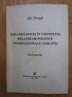 Gh. Punga - Tara Moldovei in contextul relatiilor politice internationale