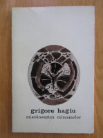 Grigore Hagiu - Miazanoaptea miresmelor