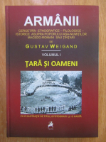 Anticariat: Gustav Weigand - Armanii (volumul 1)