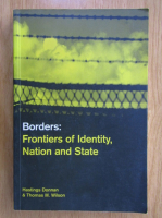 Hastings Donnan - Borders. Frontiers of Identity, Nation and State