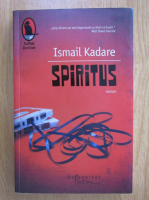 Ismail Kadare - Spiritus