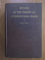 Jacob Viner - Studies in the Theory of International Trade