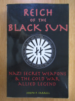 Joseph P. Farrell - Reich of the Black Sun. Nazi Secret Weapons and The Cold War Allied Legend