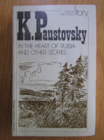 K. Paustovski - In the Heart of Russia and Other Stories