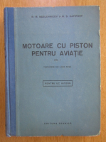 M. M. Maslennicov - Motoare cu piston pentru aviatie (volumul 1)