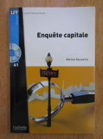 Anticariat: Marine Decourtis - Enquete capitale (contine CD)
