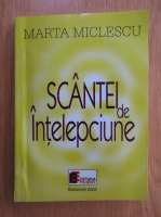 Marta Miclescu - Scantei de intelepciune