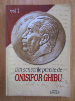 Mihai O. Ghibu - Din scrisorile primite de Onisifor Ghibu (volumul 1)