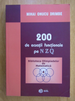 Mihai Onucu Drimbe - 200 de ecuatii functionale pe N, Z, Q
