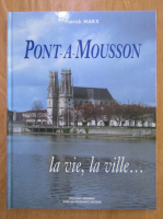 Patrick Marx - Pont a Mousson. La vie, la ville