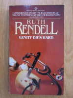 Anticariat: Ruth Rendell - Vanity Dies Hard