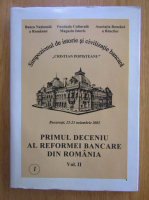 Simpozionul de istorie si civilizatie bancara Cristian Popisteanu (volumul 2)