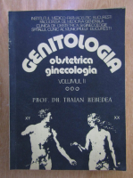 Traian Rebedea - Genitologia, obstetrica, ginecologia (volumul 2, fasc. 3)