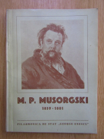 Anticariat: V. Cristian - M. P. Musorgski, 1839-1881