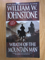 Anticariat: William W. Johnstone - Wrath of the Mountain Man
