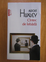 Aldous Huxley - Cantec de lebada