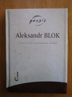 Aleksandr Blok - Versuri despre preafrumoasa doamna