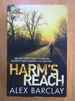 Anticariat: Alex Barclay - Harm's Reach