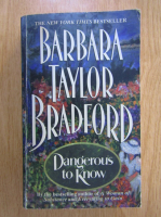 Barbara Taylor Bradford - Dangerous to Know