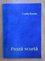 Cecilia Roman - Proza scurta