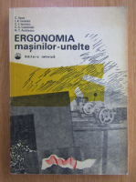 Constantin Ispas, Adrian Ionescu, I. Ionescu - Ergonomia masinilor-unelte