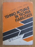 Constantin Tarcolea - Tehnici actuale in teoria fiabilitatii