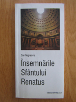 Dan Negrescu - Insemnarile Sfantului Renatus