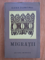 Dana Dumitriu - Migratii