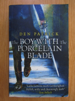 Den Patrick - The Boy With the Porcelain Blade