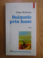 Dima Biclean - Buimatic prin lume