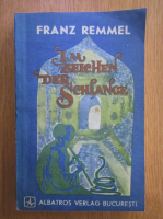 Franz Remmel - Im zeichen der schlange