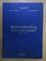 Gh. V. Chiricuta - Monografia Liceului Vasile Alecsandri, Galati, 1867-1967