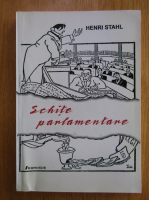 Henri Stahl - Schite parlamentare
