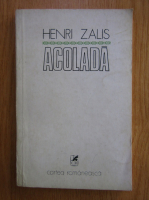 Anticariat: Henri Zalis - Acolada