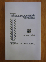 Ieromonahul Neofit - Despre spiritualitatea poporului roman