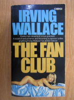 Anticariat: Irving Wallace - The Fan Club
