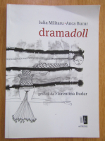 Iulia Militaru, Anca Bucur - Drama doll