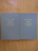 Karl Marx - Bazele criticii economiei politice (2 volume)