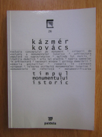 Kazmer Kovacs - Timpul monumentului istoric