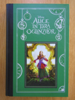 Anticariat: Lewis Carroll - Alice in Tara Oglinzilor