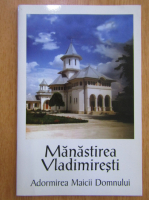 Manastirea Vladimiresti. Adormirea Maicii Domnului