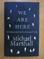 Michael Marshall - We Are Here