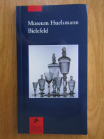 Anticariat: Museum Huelsmann Bielefeld