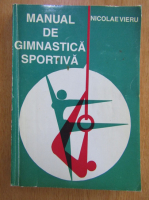 Nicolae Vieru - Manual de gimnastica sportiva