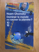 Noam Chomsky - Dominer le monde ou sauver la planete?